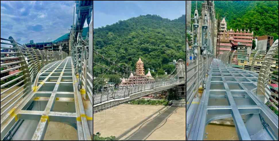 उत्तराखंड के ऋषिकेश का ग्लास ब्रिज बनेगा भारतीय ‘पर्यटन’ की आधुनिक पहचान